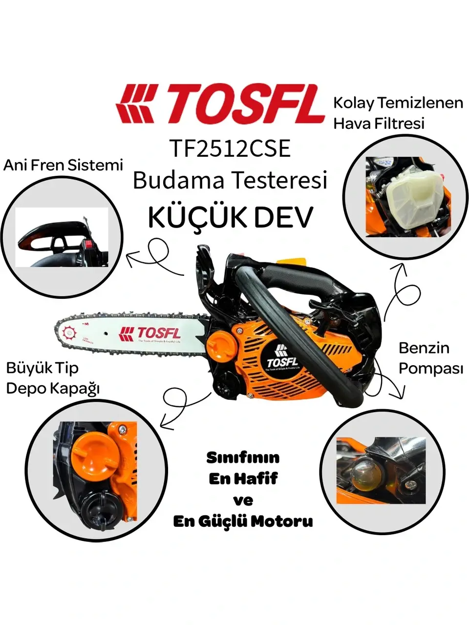 Tosfl TF2512CSE Motorlu Budama Testeresi – 1,5 HP, 25 cc